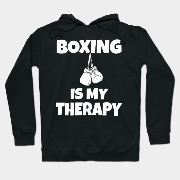 Boxing Is My Therapy Hoodie by Work Memes